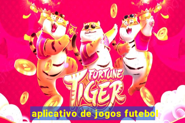 aplicativo de jogos futebol